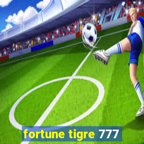 fortune tigre 777